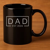 Dad Est Custom Year New Father Personalize Year 11oz C Handle Ceramic Mug