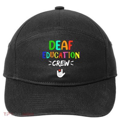 Deaf Education Crew Asl Sign Language Teacher 7-Panel Snapback Hat