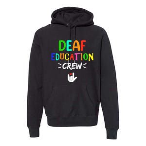 Deaf Education Crew Asl Sign Language Teacher Premium Hoodie