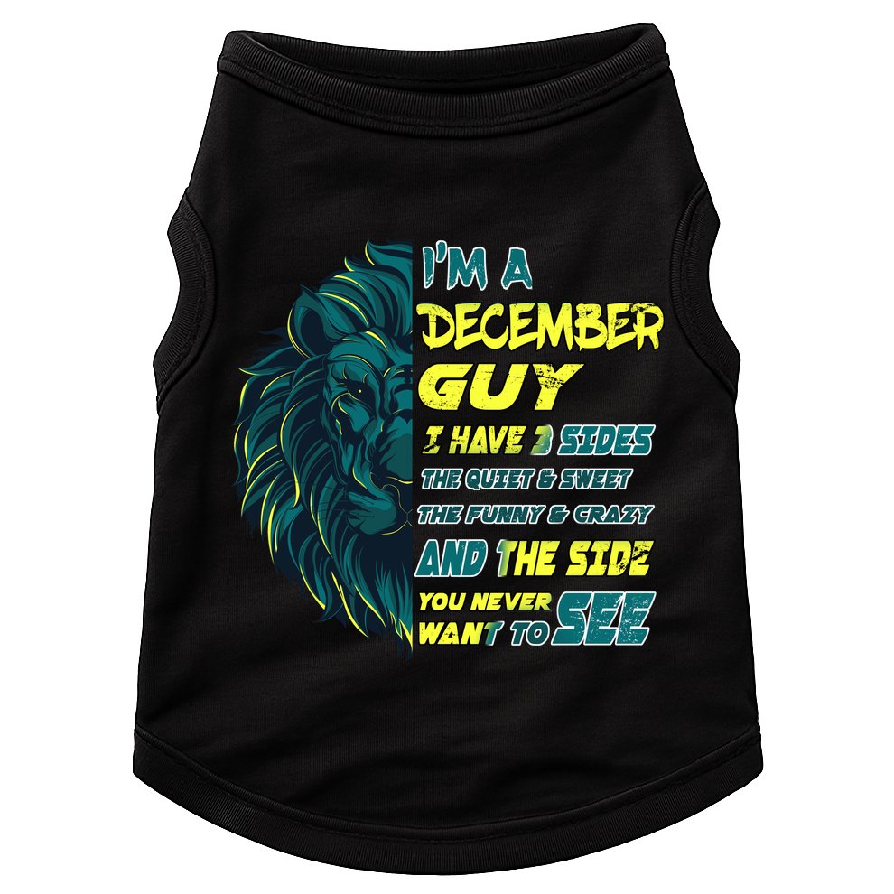 December Birthday Guy Has 3 Sides Sweet Funny Crazy  Doggie Tank