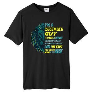 December Birthday Guy Has 3 Sides Sweet Funny Crazy  Tall Fusion ChromaSoft Performance T-Shirt