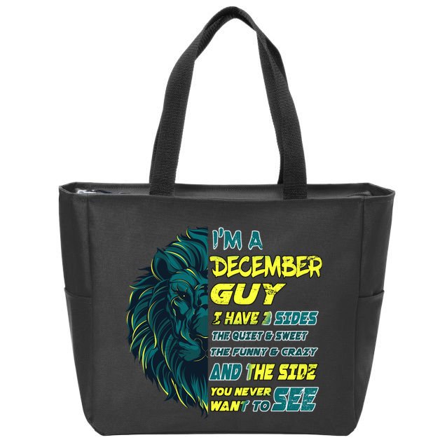 December Birthday Guy Has 3 Sides Sweet Funny Crazy  Zip Tote Bag
