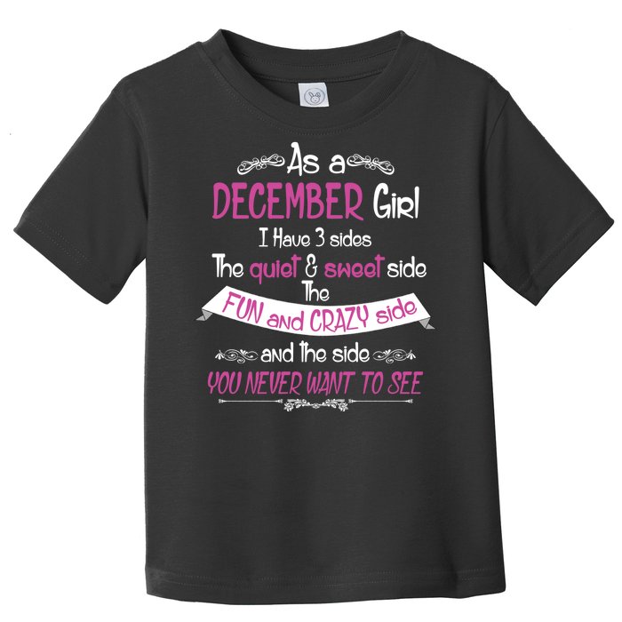 December Girl Sweet But Crazy Funny Birthday Toddler T-Shirt