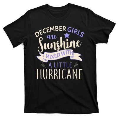 December Girls Are Sunshine Mixed With Hurricane T-Shirt