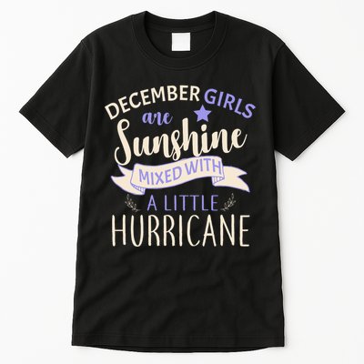 December Girls Are Sunshine Mixed With Hurricane Tall T-Shirt