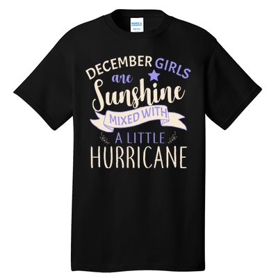 December Girls Are Sunshine Mixed With Hurricane Tall T-Shirt