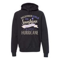 December Girls Are Sunshine Mixed With Hurricane Premium Hoodie