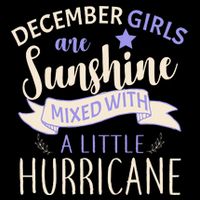 December Girls Are Sunshine Mixed With Hurricane Baby Bodysuit