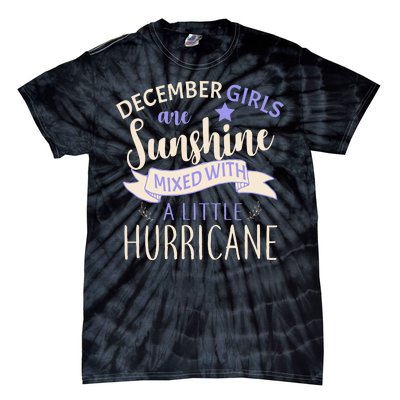 December Girls Are Sunshine Mixed With Hurricane Tie-Dye T-Shirt