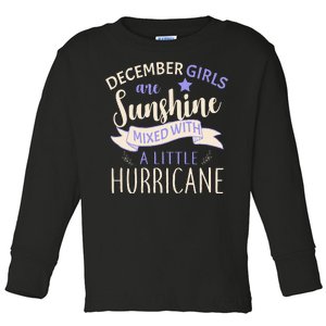 December Girls Are Sunshine Mixed With Hurricane Toddler Long Sleeve Shirt