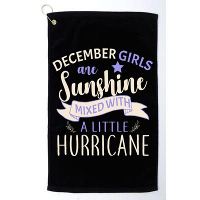 December Girls Are Sunshine Mixed With Hurricane Golf Towel