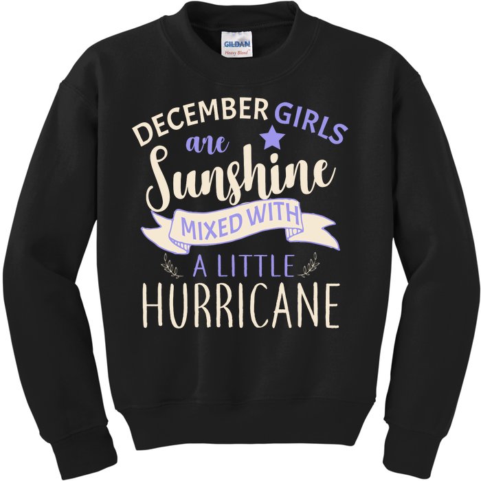 December Girls Are Sunshine Mixed With Hurricane Kids Sweatshirt