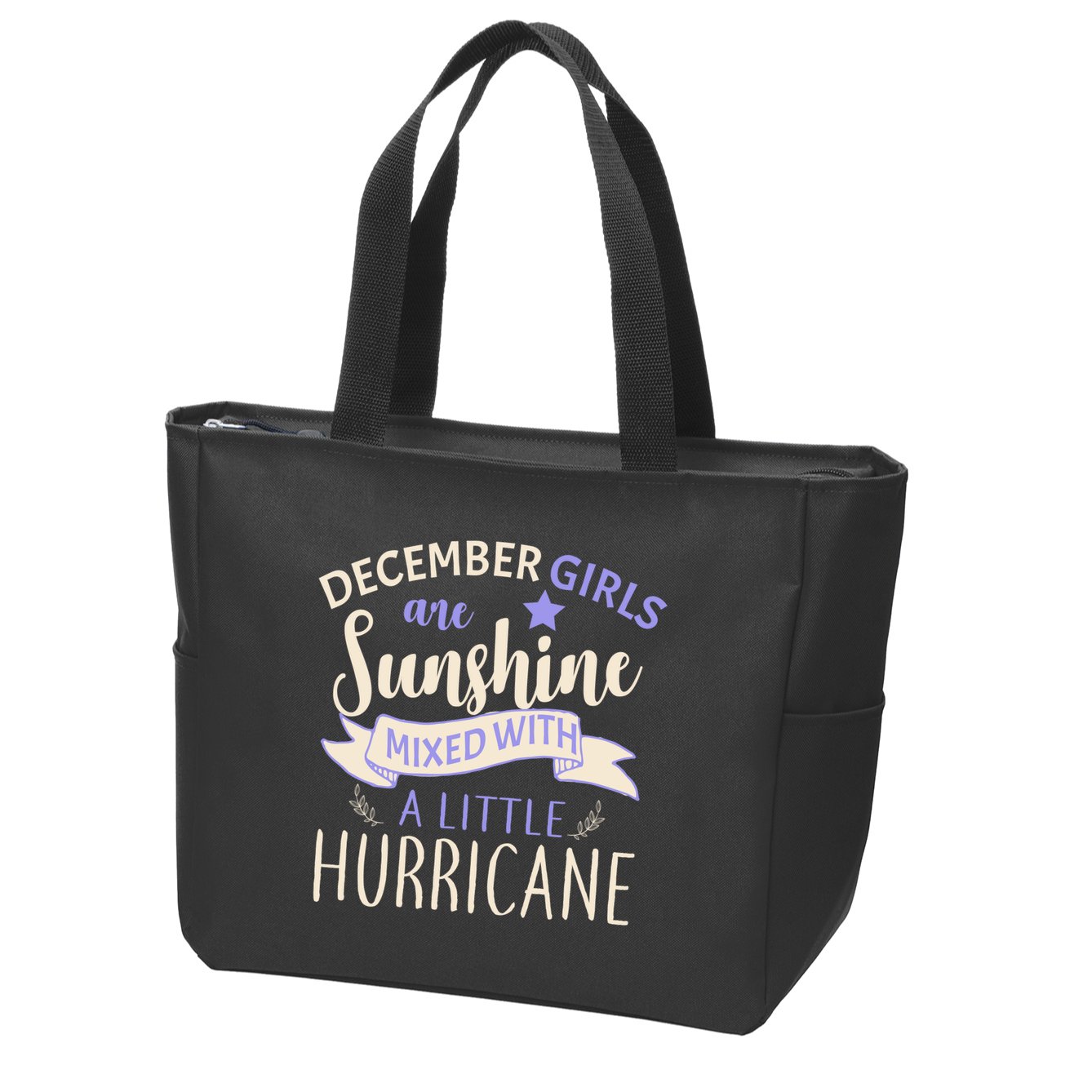 December Girls Are Sunshine Mixed With Hurricane Zip Tote Bag
