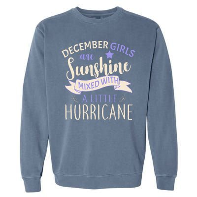 December Girls Are Sunshine Mixed With Hurricane Garment-Dyed Sweatshirt