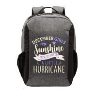 December Girls Are Sunshine Mixed With Hurricane Vector Backpack