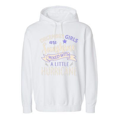 December Girls Are Sunshine Mixed With Hurricane Garment-Dyed Fleece Hoodie