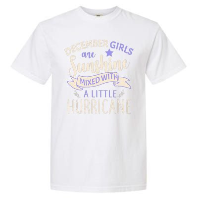 December Girls Are Sunshine Mixed With Hurricane Garment-Dyed Heavyweight T-Shirt