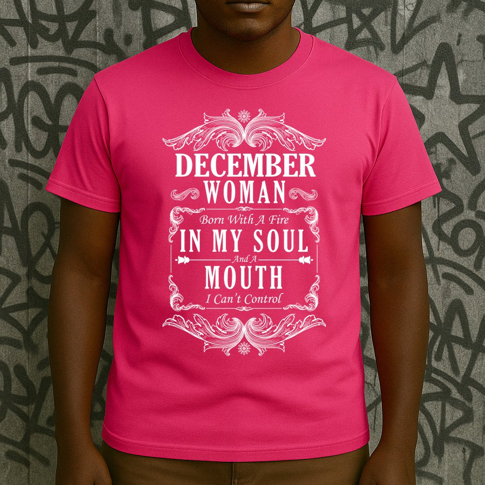 December Woman Funny Birthday T-Shirt