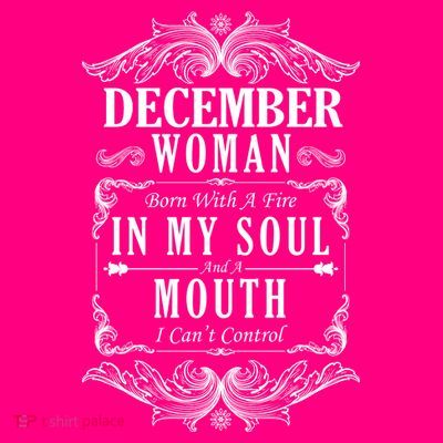 December Woman Funny Birthday T-Shirt