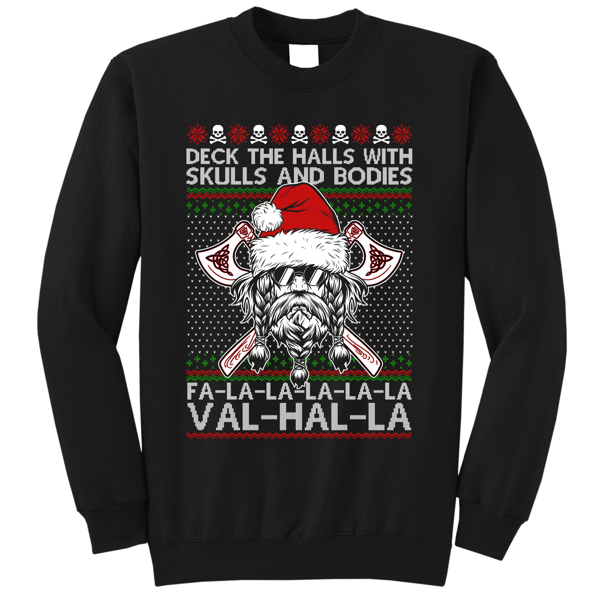 Deck The Halls Skulls Bodies Vikings Santa Ugly Christmas Sweater Sweatshirt