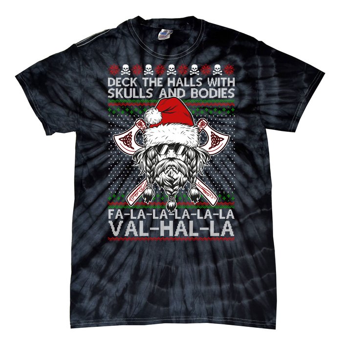 Deck The Halls Skulls Bodies Vikings Santa Ugly Christmas Sweater Tie-Dye T-Shirt