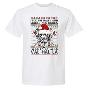 Deck The Halls Skulls Bodies Vikings Santa Ugly Christmas Sweater Garment-Dyed Heavyweight T-Shirt