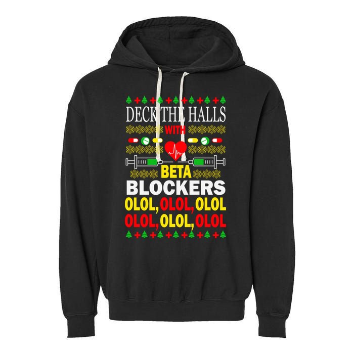 Deck The Halls With Beta Blockers Olol Garment-Dyed Fleece Hoodie