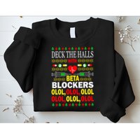 Deck The Halls With Beta Blockers Olol Sweatshirt