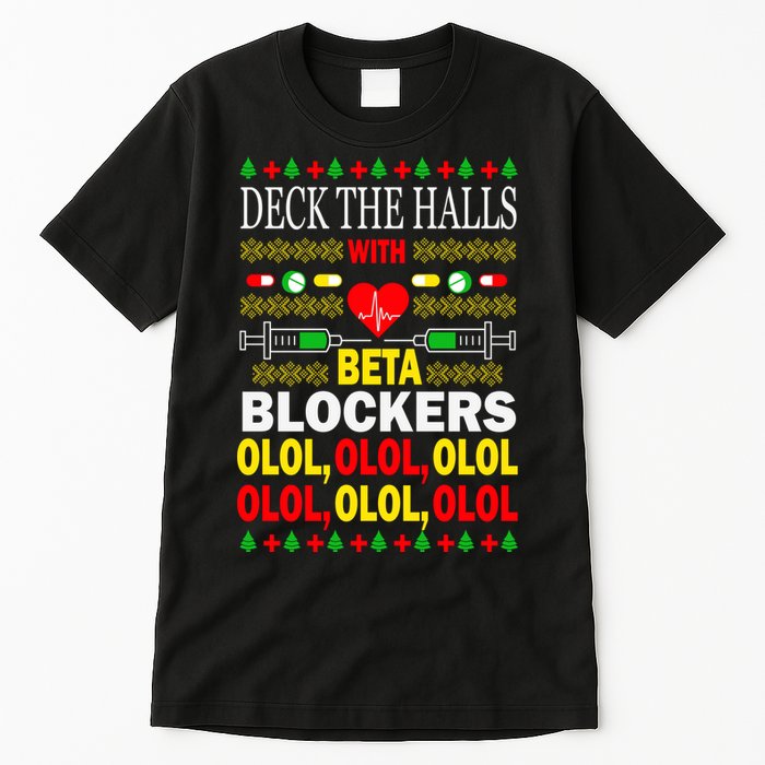 Deck The Halls With Beta Blockers Olol Tall T-Shirt