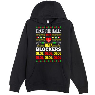 Deck The Halls With Beta Blockers Olol Premium Pullover Hoodie