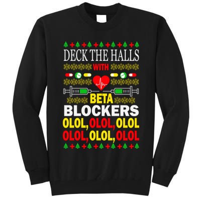 Deck The Halls With Beta Blockers Olol Tall Sweatshirt