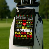 Deck The Halls With Beta Blockers Olol Golf Towel
