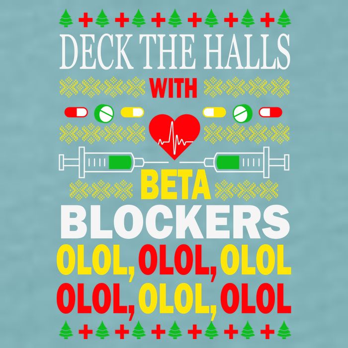 Deck The Halls With Beta Blockers Olol Sueded Cloud Jersey T-Shirt