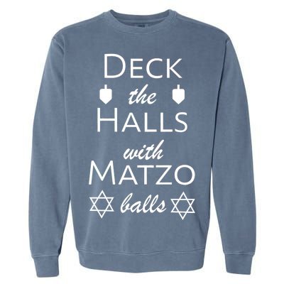 Deck The Halls With Matzo Balls Garment-Dyed Sweatshirt