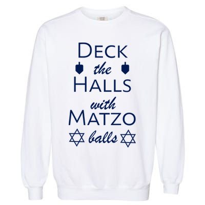 Deck The Halls With Matzo Balls Garment-Dyed Sweatshirt