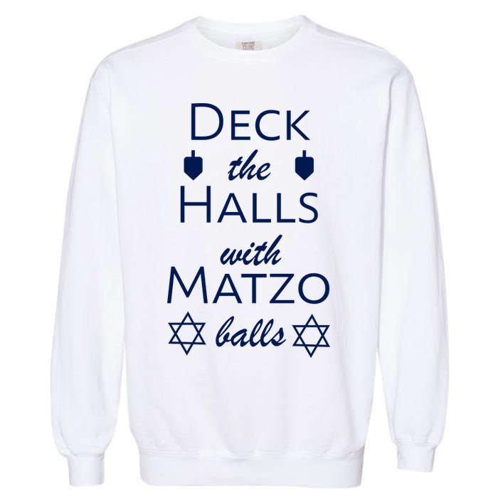 Deck The Halls With Matzo Balls Garment-Dyed Sweatshirt