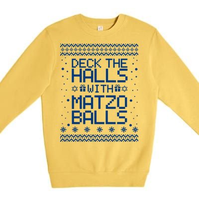 Deck The Halls With Matzo Balls Funny Hanukkah Ugly Premium Crewneck Sweatshirt