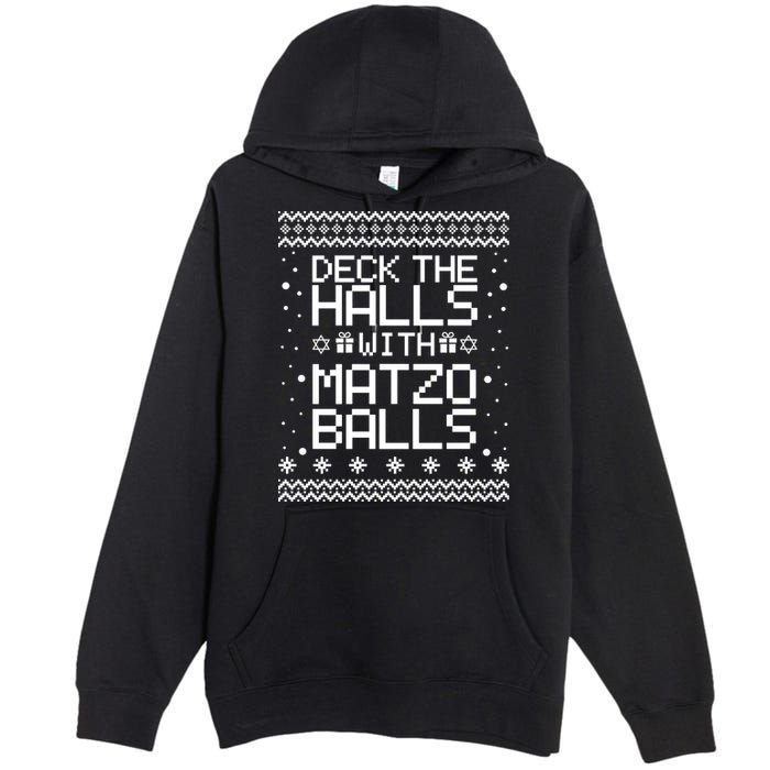 Deck The Halls With Matzo Balls Funny Hanukkah Ugly Premium Pullover Hoodie