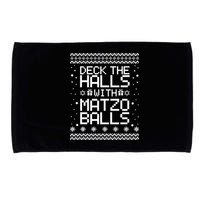 Deck The Halls With Matzo Balls Funny Hanukkah Ugly Microfiber Hand Towel