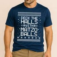 Deck The Halls With Matzo Balls Funny Hanukkah Ugly Performance Shirt