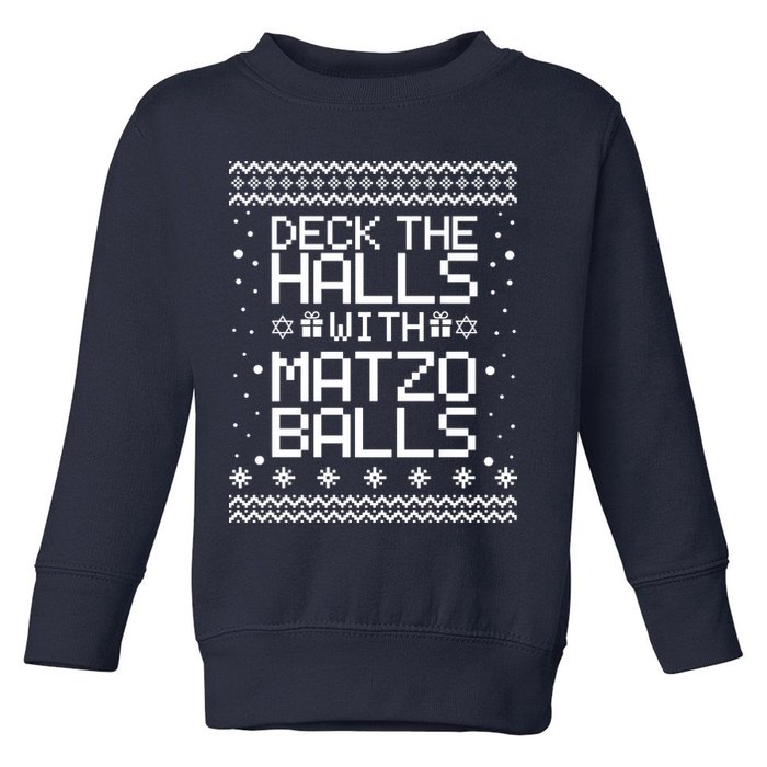 Deck The Halls With Matzo Balls Funny Hanukkah Ugly Toddler Sweatshirt