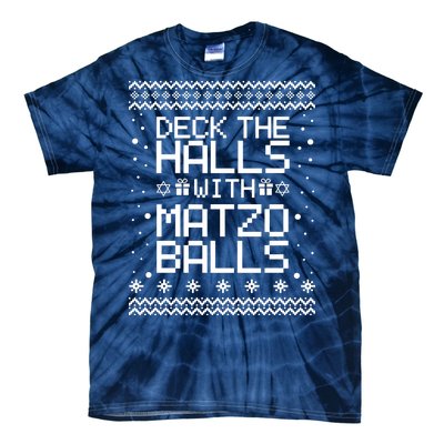 Deck The Halls With Matzo Balls Funny Hanukkah Ugly Tie-Dye T-Shirt