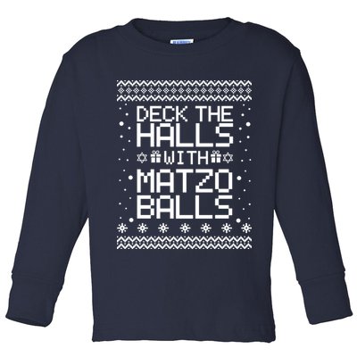 Deck The Halls With Matzo Balls Funny Hanukkah Ugly Toddler Long Sleeve Shirt