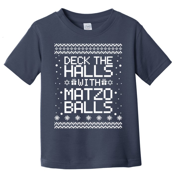 Deck The Halls With Matzo Balls Funny Hanukkah Ugly Toddler T-Shirt