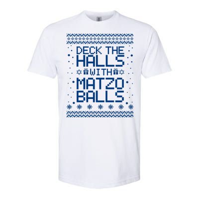 Deck The Halls With Matzo Balls Funny Hanukkah Ugly Softstyle CVC T-Shirt