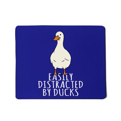 Duck Easily Distracted By Ducks Gift Mousepad