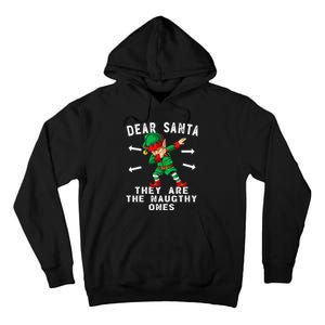 Dabbing Elf  Dear Santa They Are The Naughty Ones Xmas Tall Hoodie