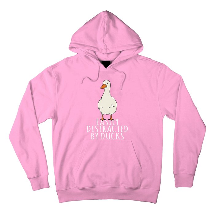 Duck Easily Distracted By Ducks Hoodie