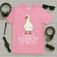 Duck Easily Distracted By Ducks T-Shirt