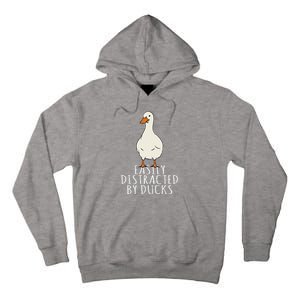 Duck Easily Distracted By Ducks Tall Hoodie